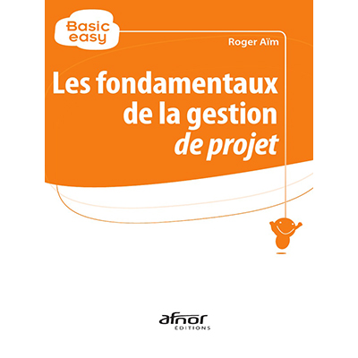 Les fondamentaux de la gestion de projet